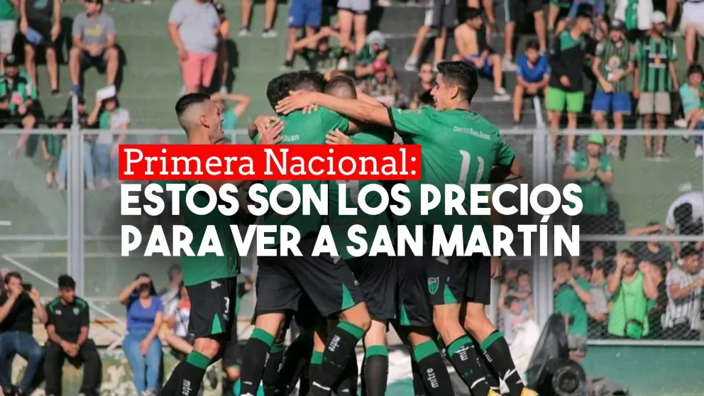 Se reanuda la Primera Nacional y estos son los precios de las entradas para ver a San Martín