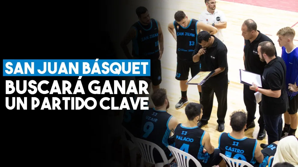 San Juan Básquet buscará la victoria en un partido clave