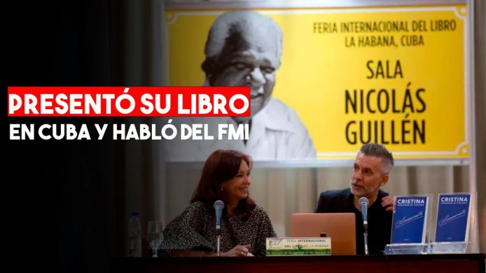 Desde Cuba, Cristina presionó al FMI y reclamó quitas en la renegociación de la deuda