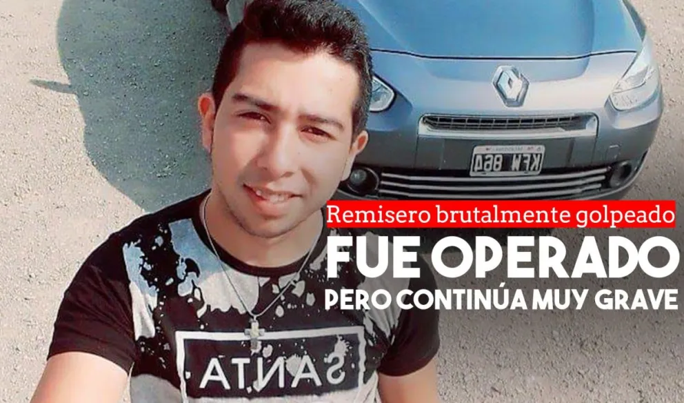 El remisero que fue brutalmente golpeado fue operado pero sigue grave