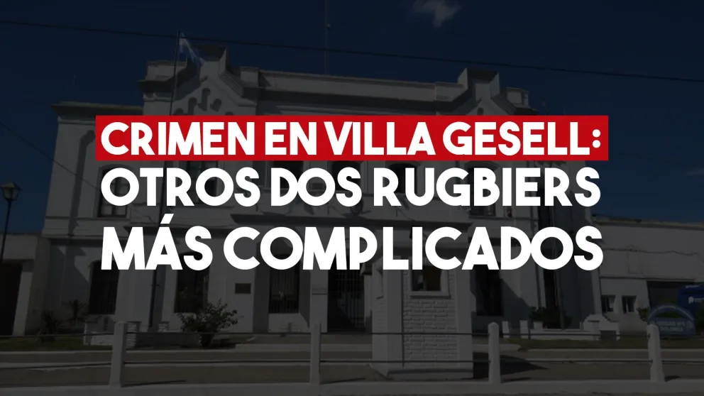 Crimen de Villa Gesell: por qué dos rugbiers podrían estar todavía más complicados