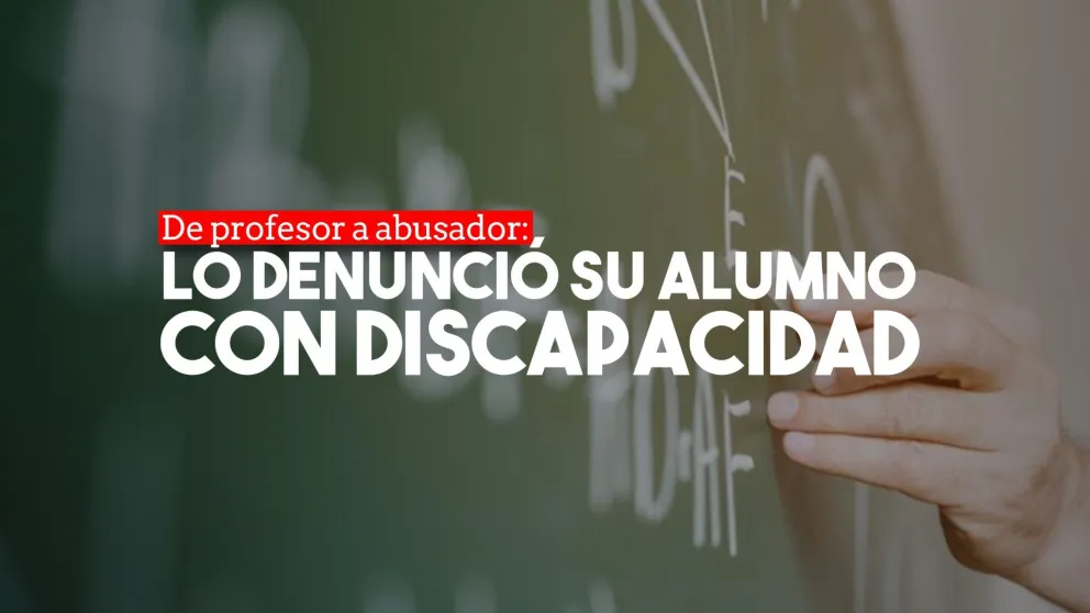 Detuvieron a un profesor acusado de haber abusado de un alumno con discapacidad