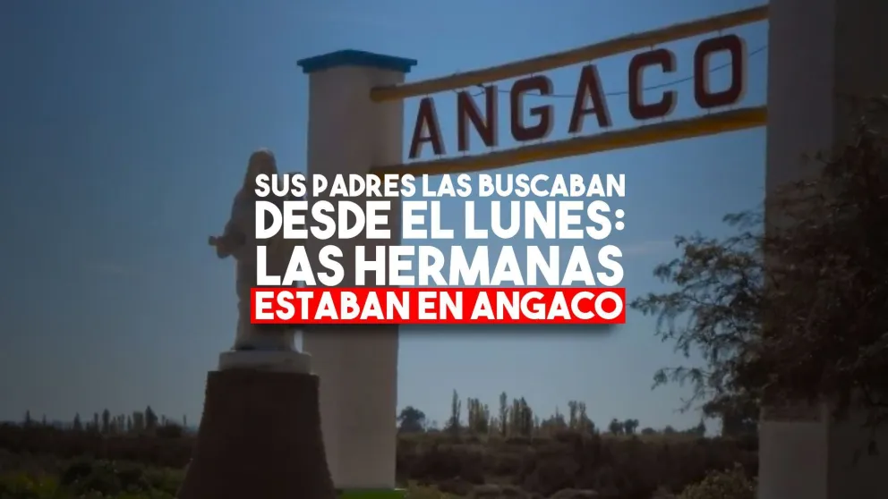 Aparecieron las hermanas que buscaban: estaban en Angaco