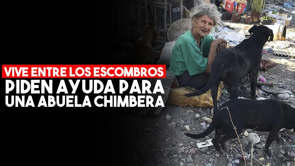 Una abuela chimbera vive en condiciones deplorables y pidieron ayuda en las redes