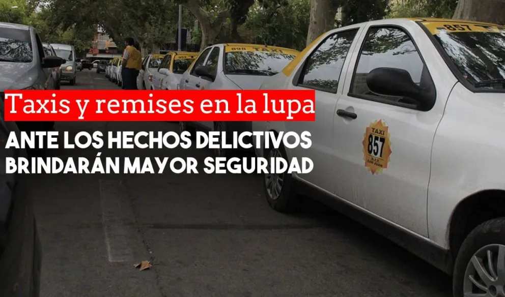 Intensificarán los controles policiales en taxis y remises