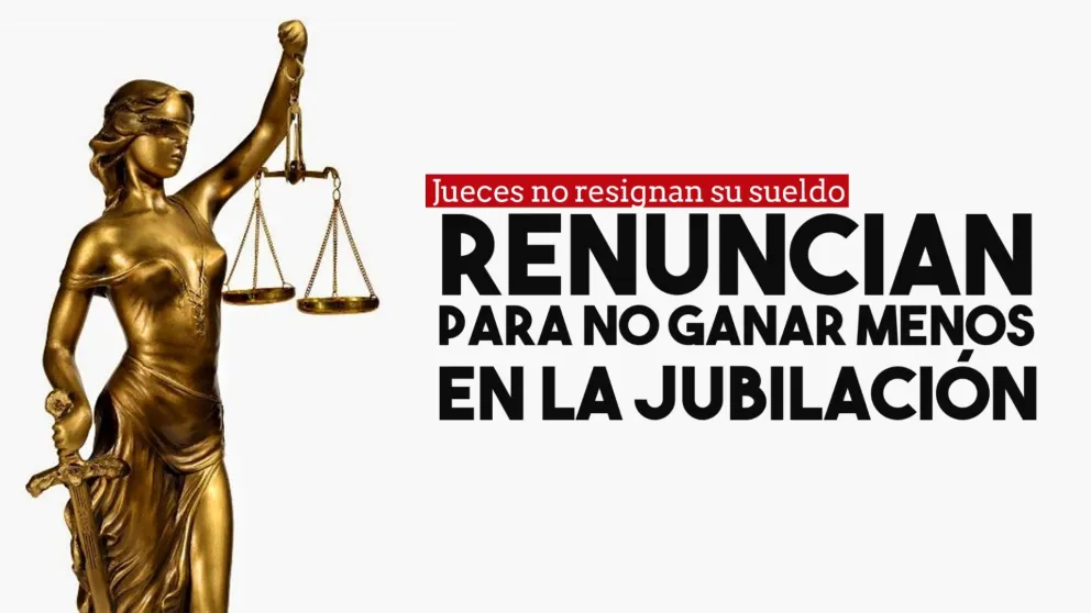 Jueces federales se jubilarán antes para que sus sueldos se mantengan como "intangibles"