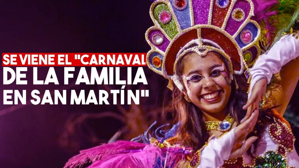Se viene el Carnaval de la Familia en San Martín