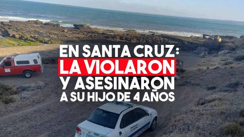 Horror en Puerto Deseado: violan y golpean a una mujer y matan a su hijo de 4 años