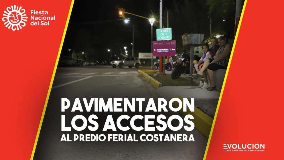 Inauguraron obras de pavimento en las principales calles que van hasta el Predio Ferial Costanera