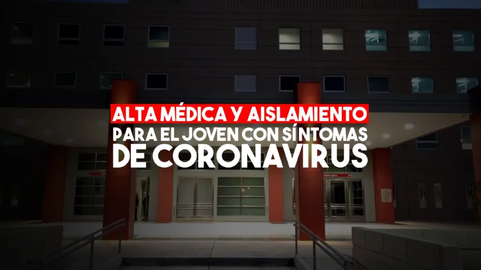 Fue dado de alta el joven que llegó de Italia sospechado de tener coronavirus