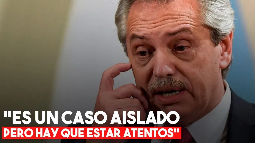 Alberto Fernández pidió no alarmarse sobre el caso de coronavirus
