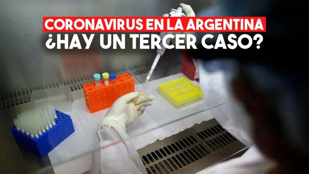 El Gobierno confirmó que hay un tercer caso de coronavirus en estudio