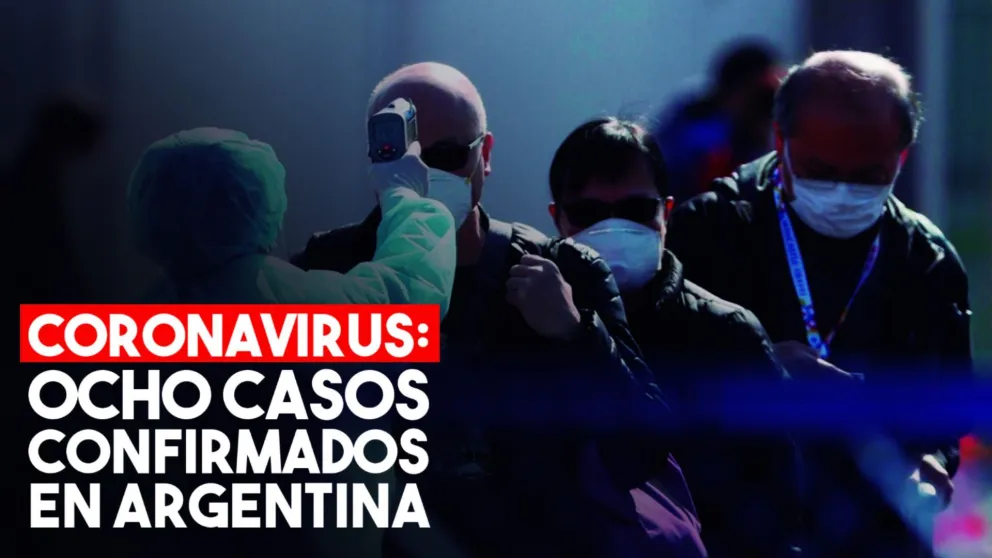 Ya son ocho los casos confirmados de coronavirus en Argentina