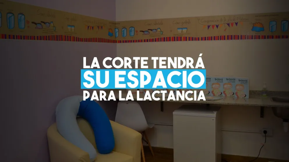 La Corte de Justicia tendrá un nuevo “Espacio Amigo de la Lactancia”