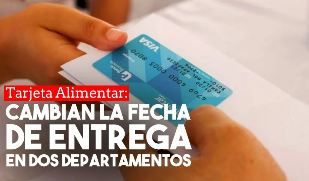 Cambiaron la fecha de los operativos de Tarjeta Alimentar