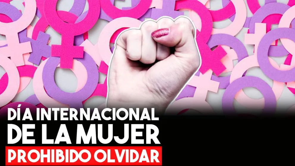 Día Internacional de la Mujer: ¿por qué se conmemora y no se festeja el 8 de marzo?