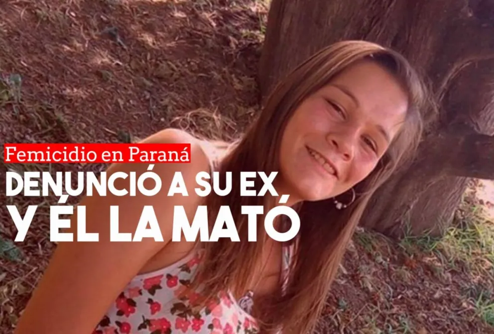 Femicidio en Paraná: había denunciado a su ex y ahora está muerta