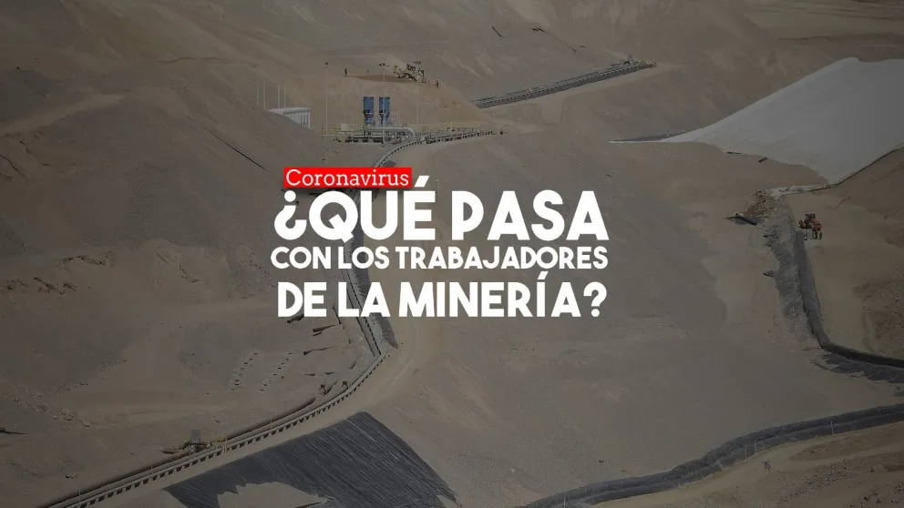 Trabajadores mineros: responden un cuestionario y les toman la temperatura antes de subir