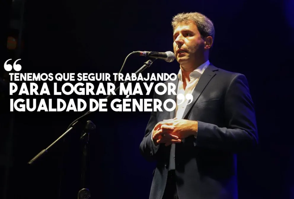 Uñac: "Tenemos que seguir trabajando para lograr mayor igualdad de género"