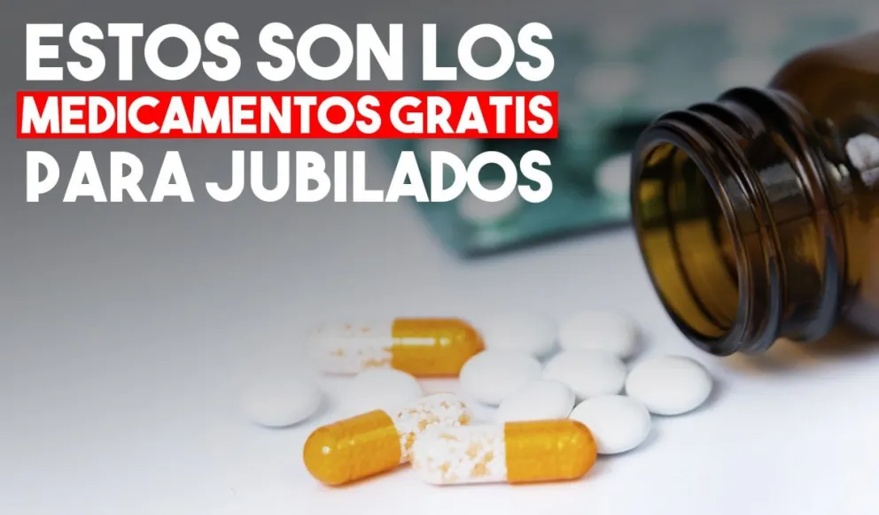 Dieron a conocer la lista de los 170 medicamentos gratuitos para jubilados