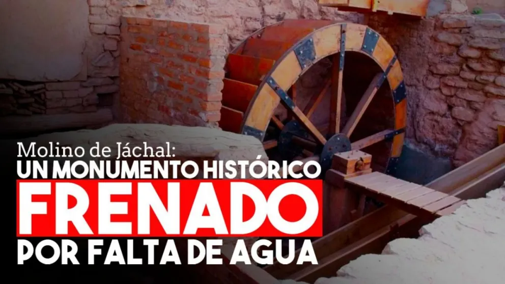 Por la rotura de un canal, un antiguo molino de Jáchal está sin funcionar