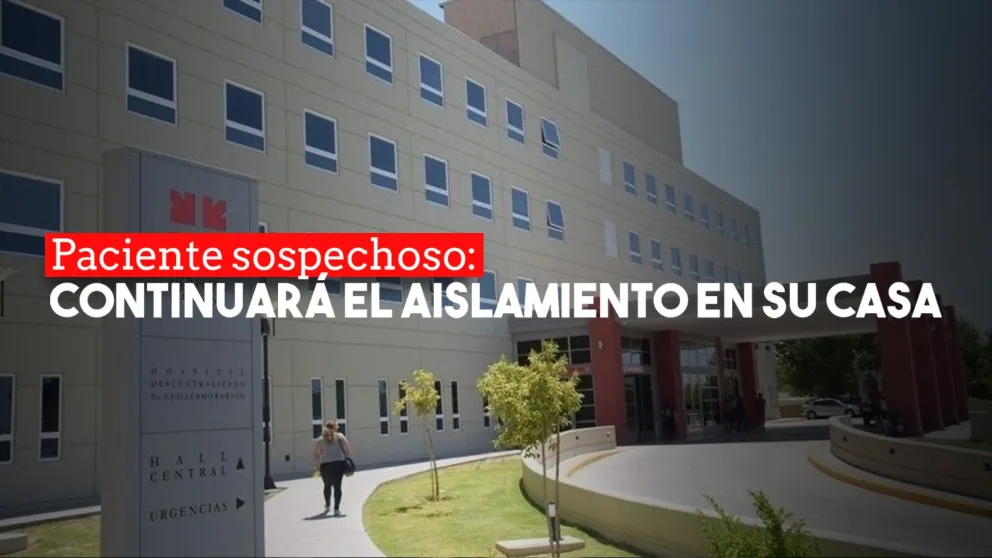 Le dieron el alta al paciente sospechoso de haber contraído coronavirus