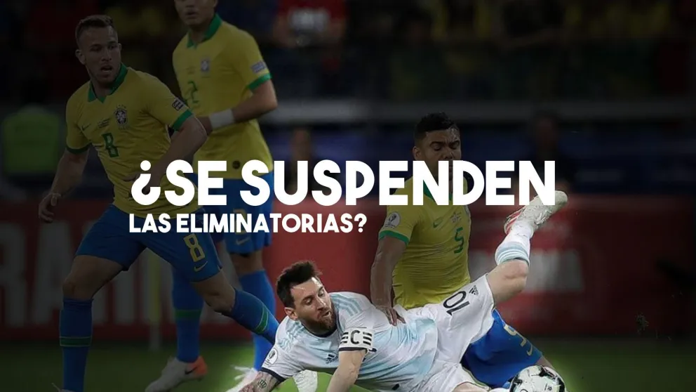 Coronavirus: FIFA y Conmebol podrían suspender las eliminatorias sudamericanas