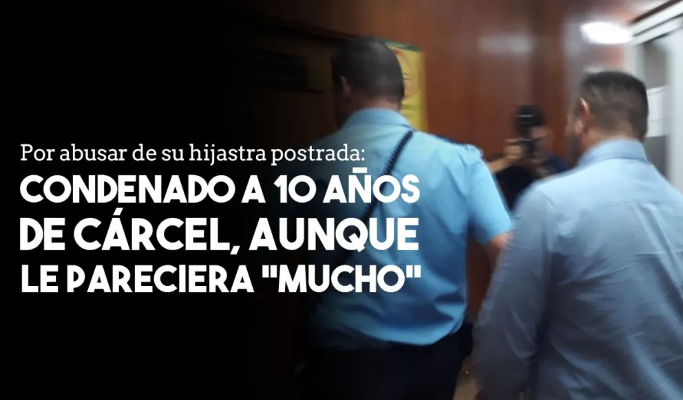 Por violar a su hijastra, le dieron diez años de cárcel