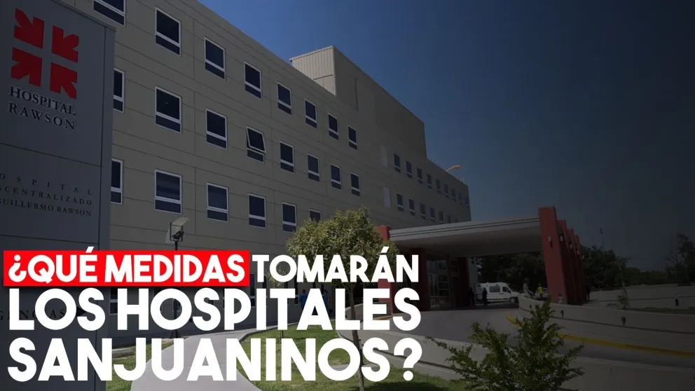 Turnos por teléfono y reducción de acompañantes, las medidas que tomarán los hospitales sanjuaninos