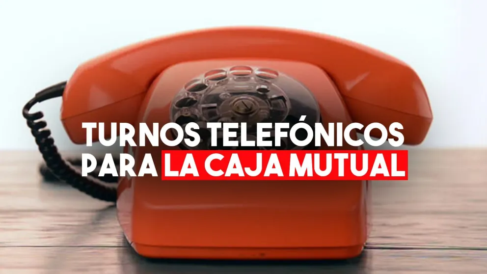 Se pueden sacar turnos telefónicos para la Caja Mutual
