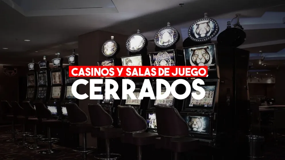 Ordenan cerrar los casinos y salas de juego