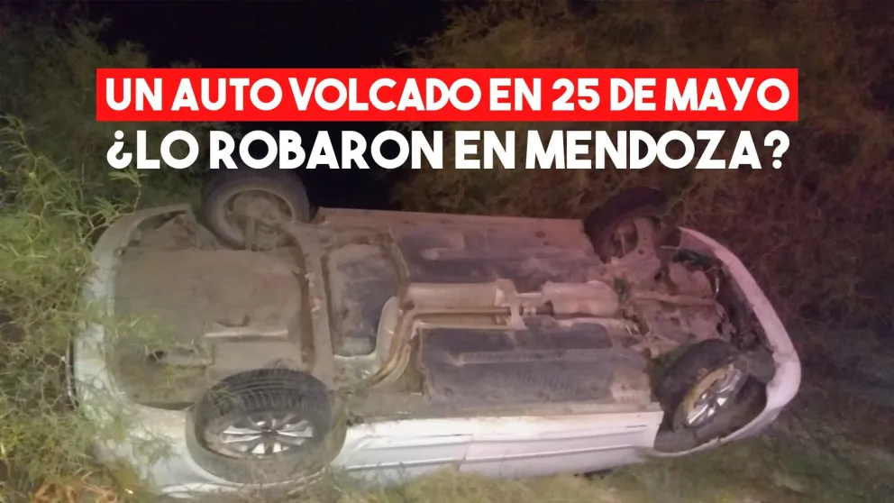 Encontraron un auto volcado y descubrieron que había sido denunciado como robado en Mendoza