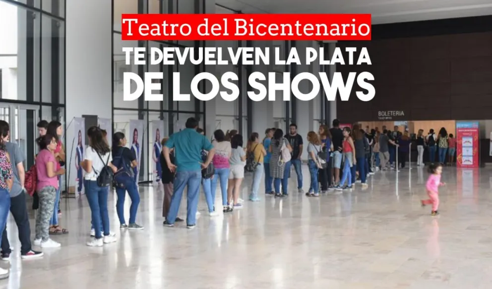 Devolución de entradas de los espectáculos del Teatro del Bicentenario