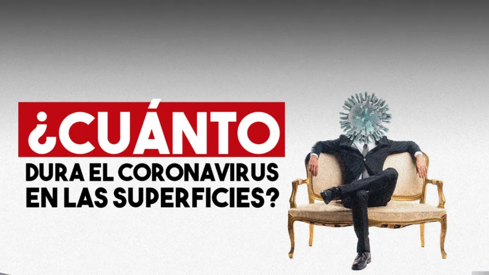 Confirman cuánto tiempo vive el coronavirus en las superficies