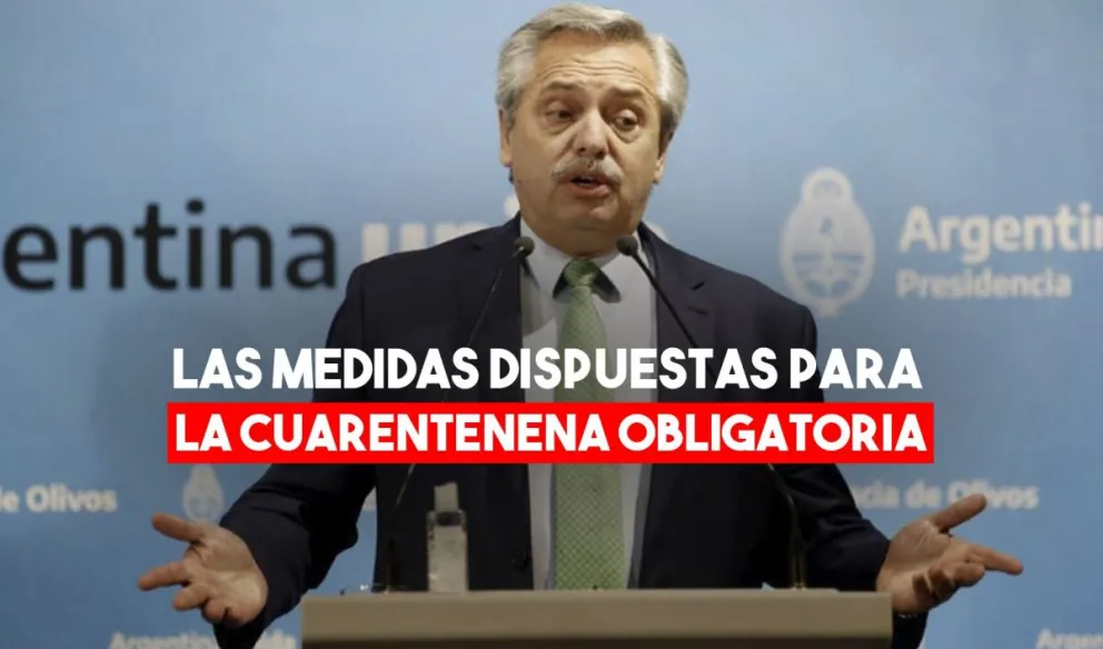 Coronavirus en la Argentina: una por una, las medidas dispuestas para la cuarentena obligatoria