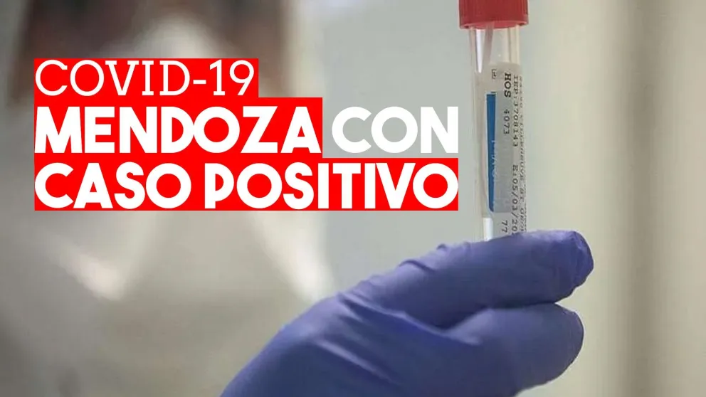 Mendoza confirmó el primer caso positivo de COVID-19
