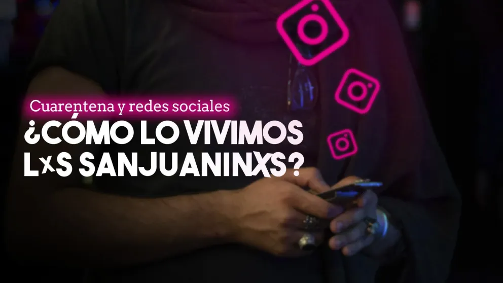 San Juan y las redes sociales: cómo pasan la cuarentena