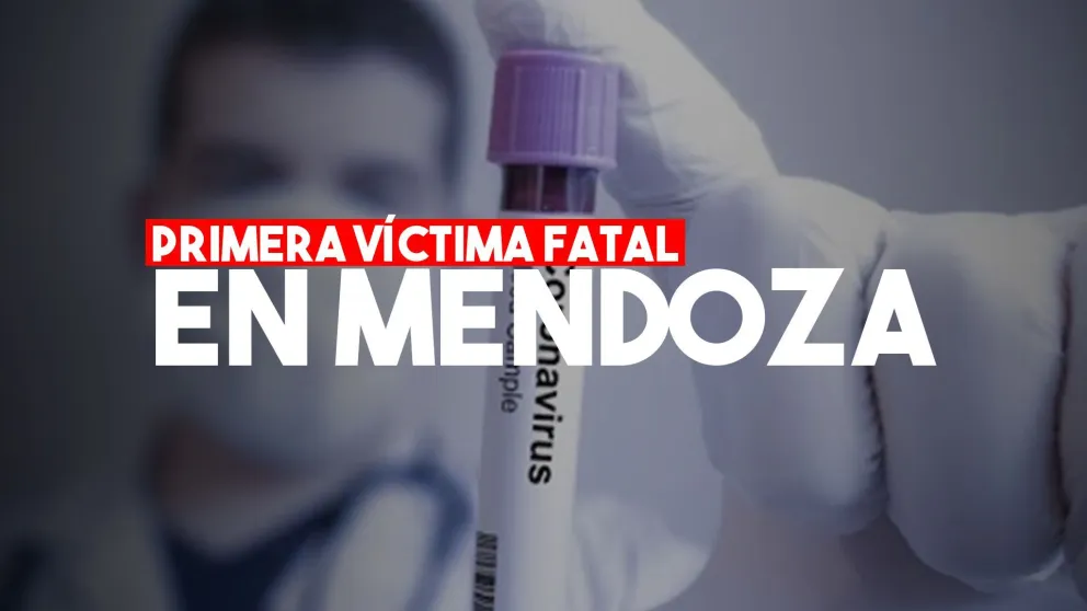 Mendoza registró su primera víctima fatal por coronavirus