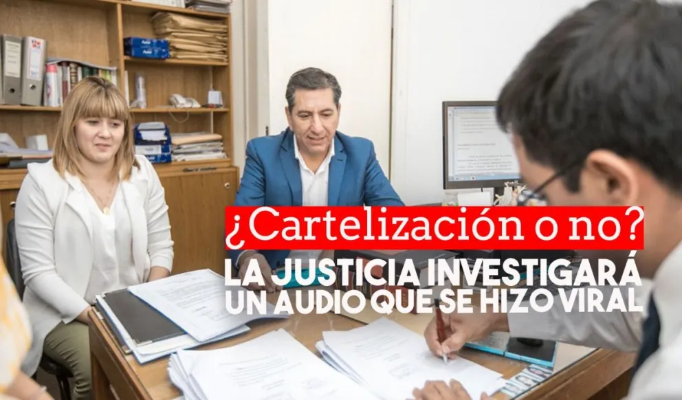 Piden a la Justicia que investigue un audio que habla de cartelización en licitaciones del Estado