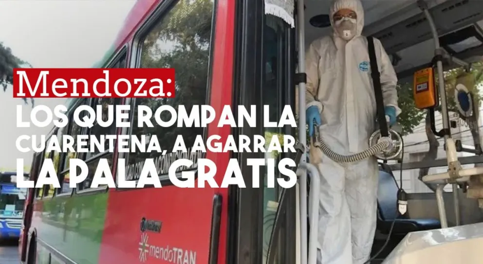 En Mendoza los que violen la cuarentena trabajarán gratis para el estado