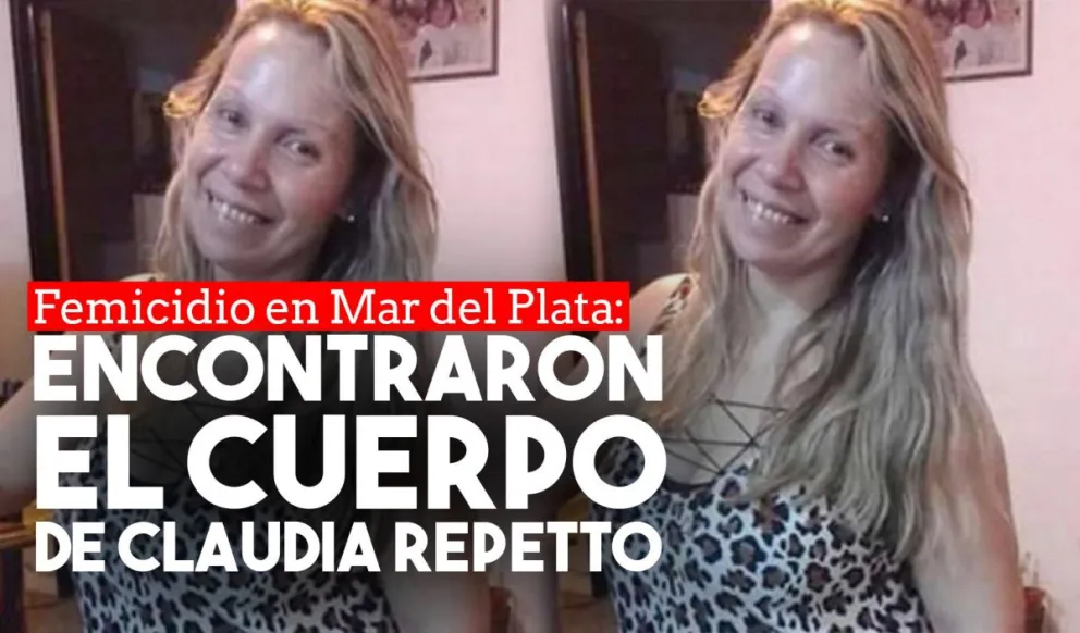 Femicidio en Mar del Plata: encontraron el cuerpo de Claudia Repetto