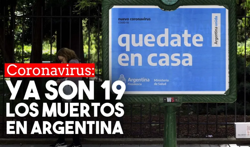Ya son 19 muertos y 745 infectados de Covid-19 en Argentina