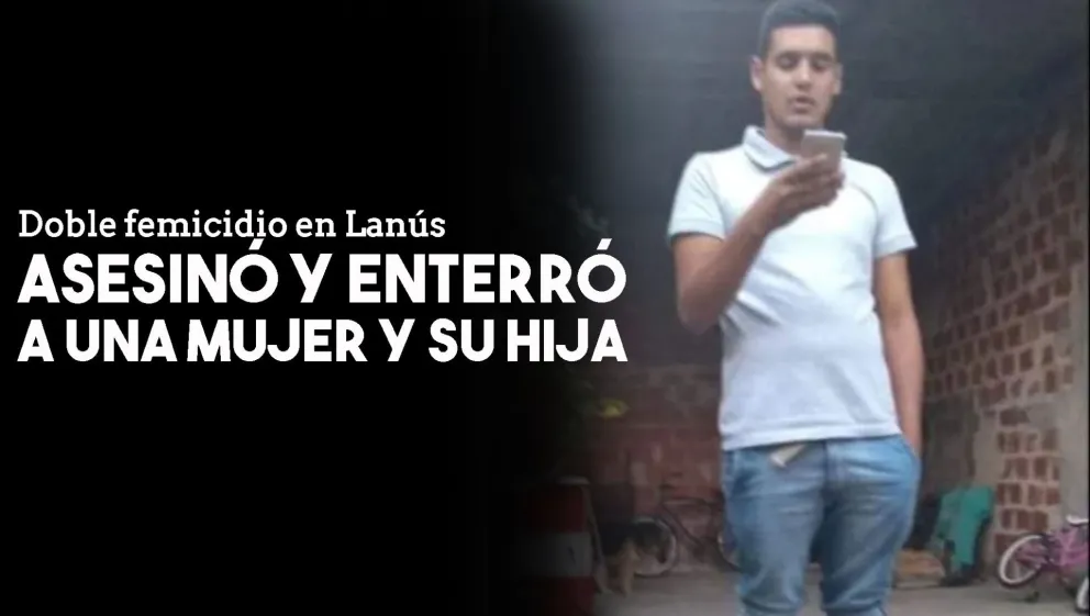 Doble femicidio en Monte Chingolo: investigan si el detenido tuvo cómplices