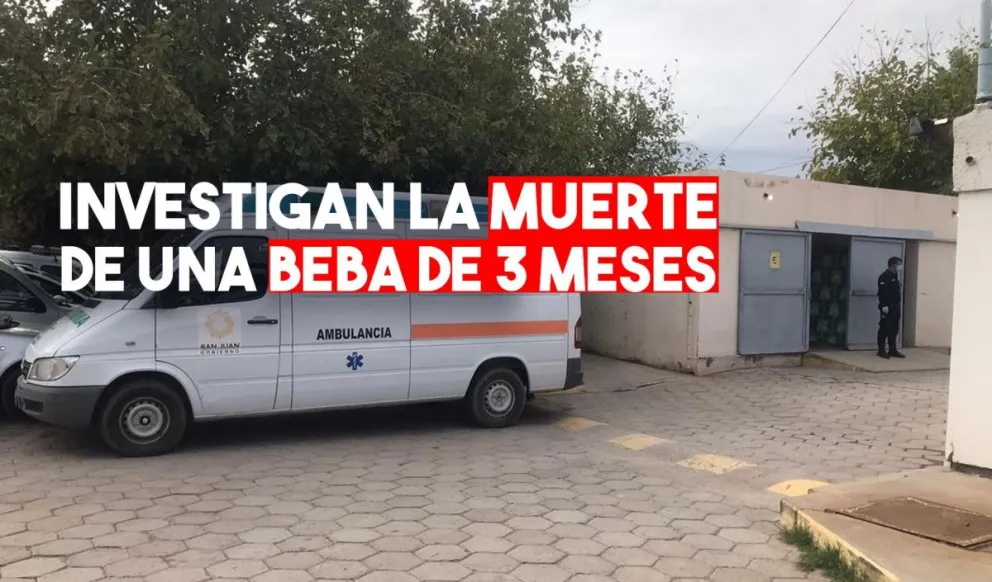 Caucete: murió una bebé de tres meses e investigan qué pasó