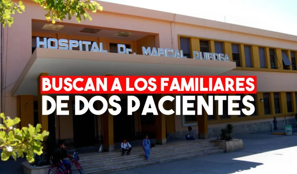 Piden ubicar con urgencia a los familiares de dos pacientes del Marcial Quiroga