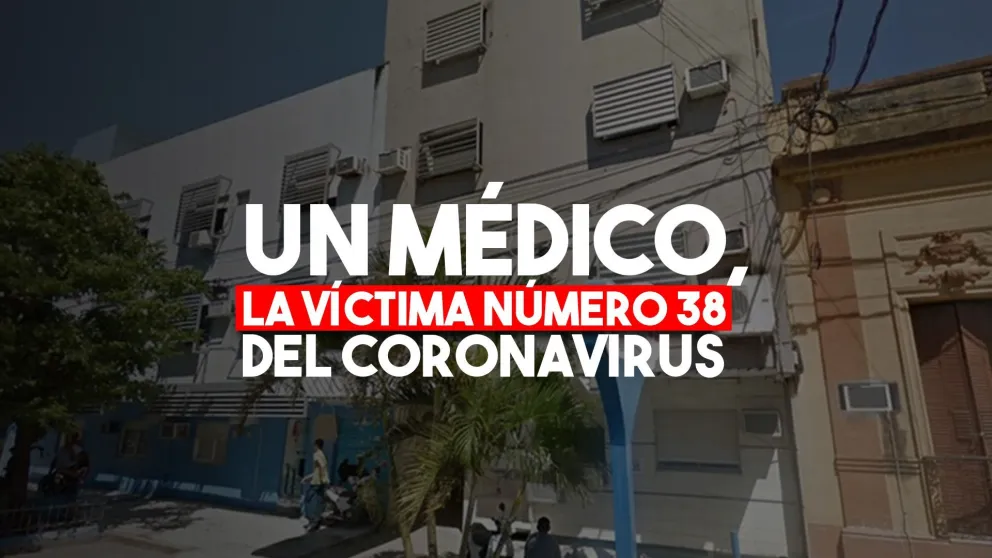 Un médico, la víctima número 38 del coronavirus en Argentina