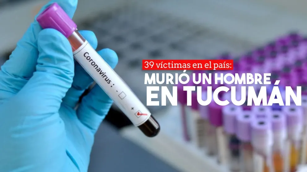 Murió un hombre de 65 años en Tucumán y suman 39 la víctimas en todo el país