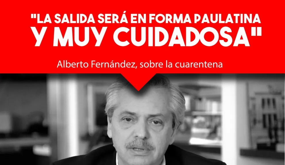 Fernández, sobre el aislamiento: "La salida será en forma paulatina y muy cuidadosa"