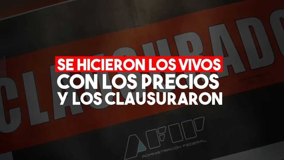 La AFIP salió a controlar los sobre precios y clausuró dos locales