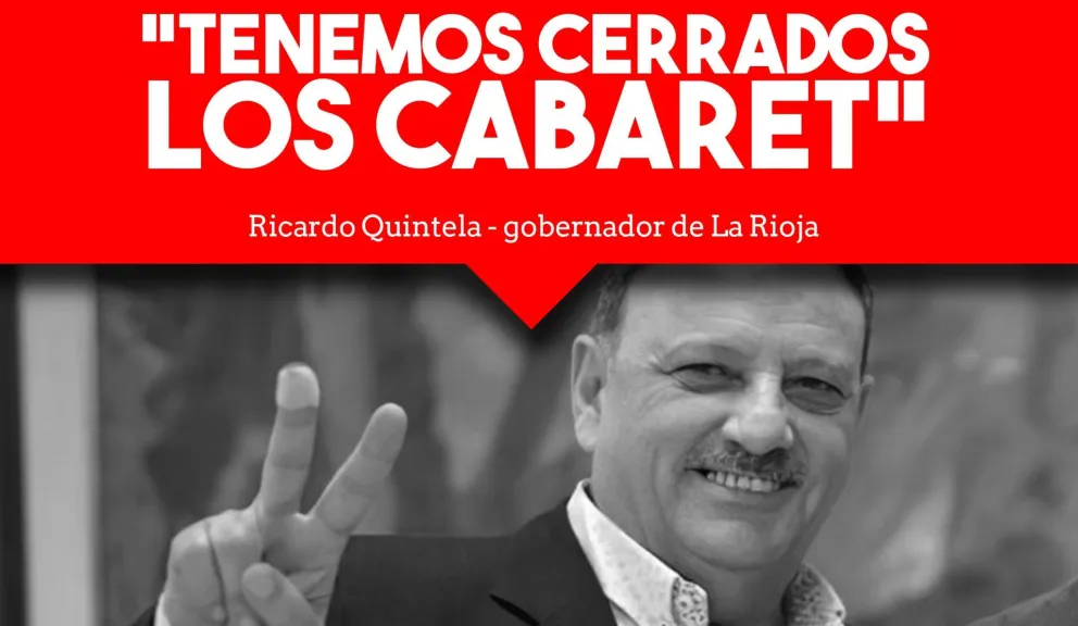“Tenemos cerrados los cabaret”, el furcio del gobernador de La Rioja